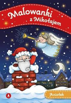 Malowanki z Mikołajem. Aniołek, praca zbiorowa