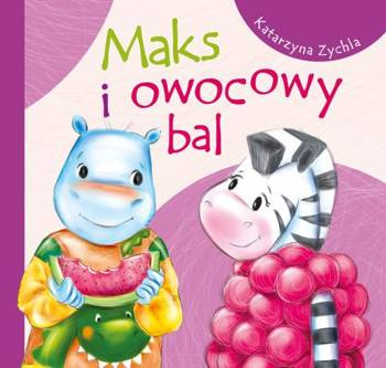 Maks i owocowy bal, Katarzyna Zychla