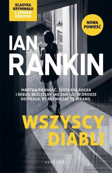 Inspektor Rebus T.21 Wszyscy diabli - Ian Rankin