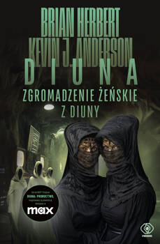 Zgromadzenie żeńskie z Diuny. Wielkie szkoły Diuny. Tom 1 (okładka filmowe), Brian Herbert