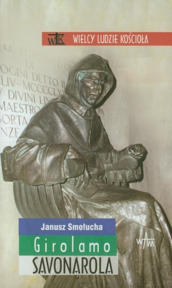Girolamo Savonarola, Janusz Smołucha