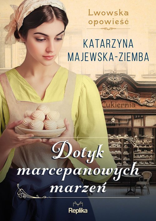 Dotyk marcepanowych marzeń, Majewska-Ziemba Katarzyna