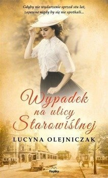 Wypadek na ulicy Starowiślnej - Lucyna Olejniczak, Magdalena Wójcik