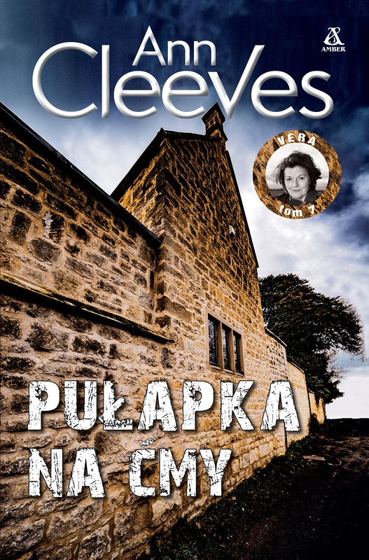 Pułapka na ćmy. Vera. Tom 7, Ann Cleeves