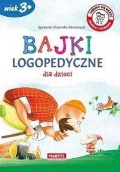 Bajki logopedyczne dla dzieci 3+ - Agnieszka Nożyńska-Demianiuk
