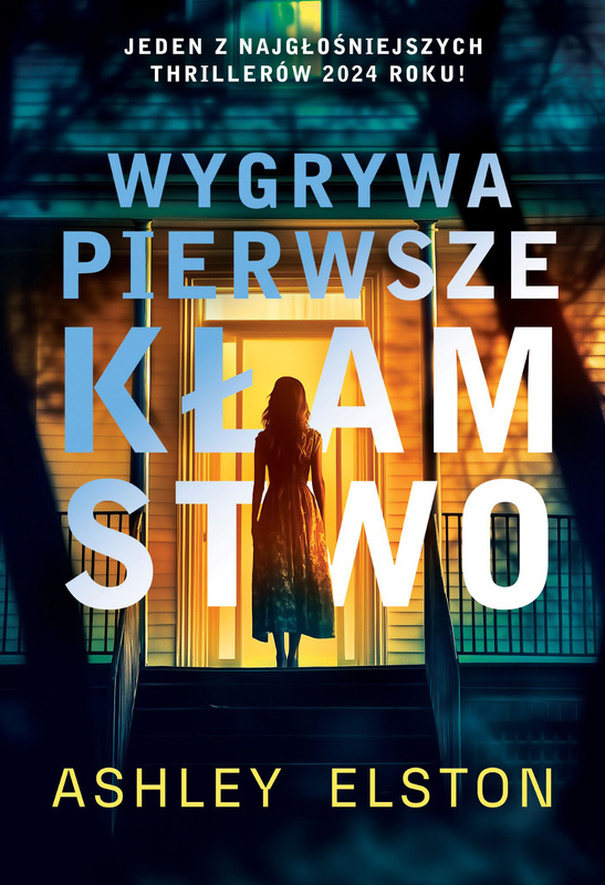 Wygrywa pierwsze kłamstwo, Ashley Elston