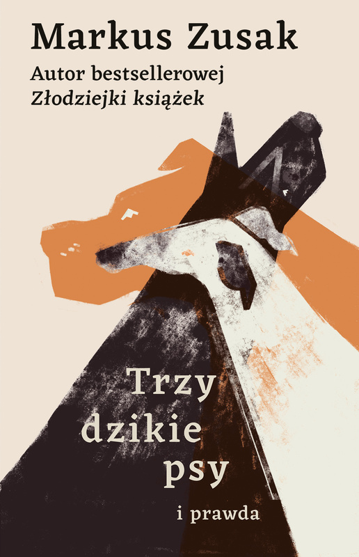 Trzy dzikie psy i prawda, Markus Zusak