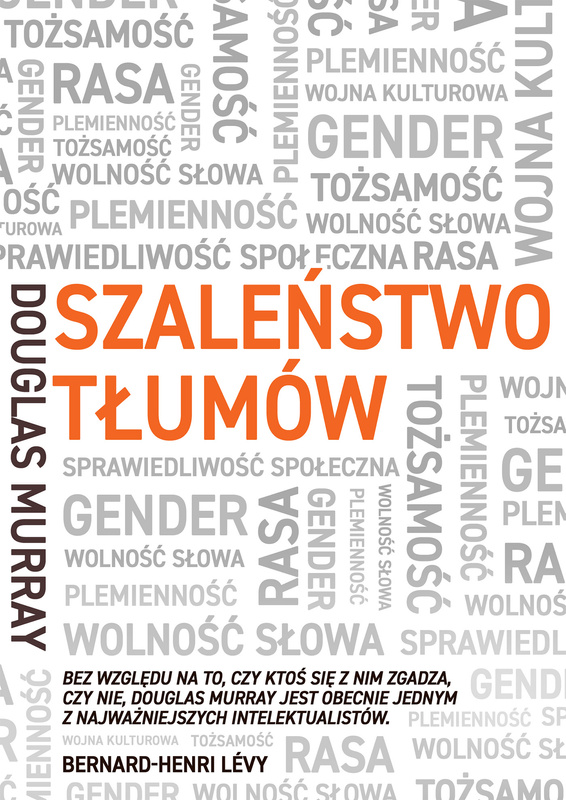 Szaleństwo tłumów. Gender, rasa, tożsamość, Douglas Murray