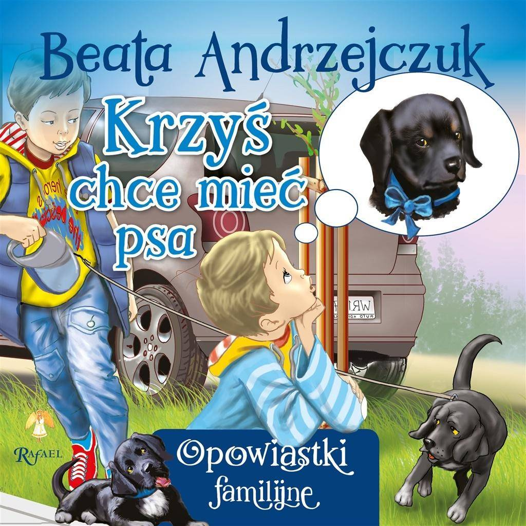 Krzyś chce mieć psa, Beata Andrzejczuk, Przemysław Sałamacha