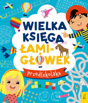 Wielka księga łamigłówek przedszkolaka,