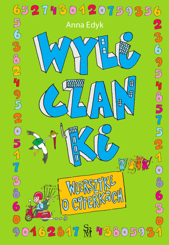 Wyliczanki. Wierszyki o cyferkach, Anna Edyk