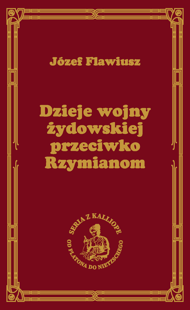 Dzieje wojny żydowskiej przeciwko Rzymianom, Józef Flawiusz