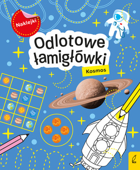 Odlotowe łamigłówki z naklejkami. Kosmos,