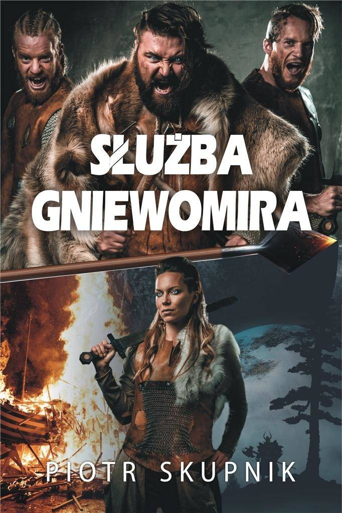 Służba Gniewomira - Piotr Skupnik