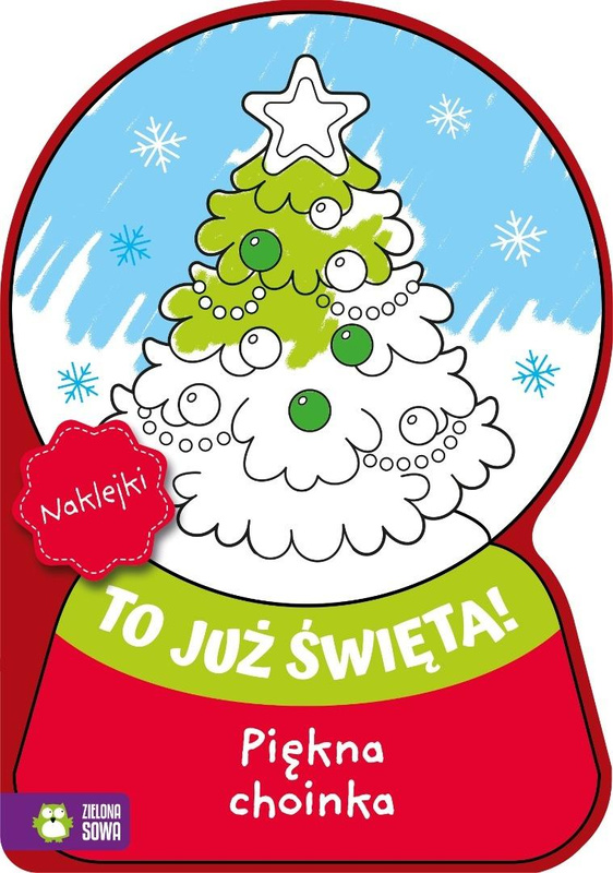 To już Święta! Piękna choinka, praca zbiorowa