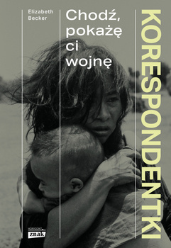 Korespondentki. Chodź pokażę ci wojnę, Becker