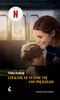 Czekam, aż stanie się coś pięknego, Viola Ardone