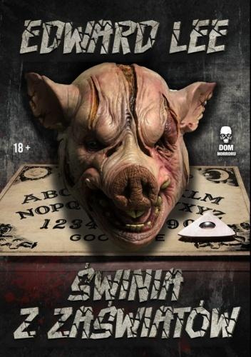Świnia z zaświatów, Edward Lee