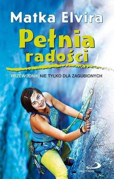 Pełnia radości. Przewodnik nie tylko dla zagub., Matka Elvira