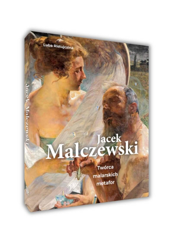 Jacek Malczewski. Twórca malarskich metafor, Luba Ristujczina