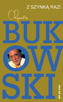 Z szynką raz!, Charles Bukowski