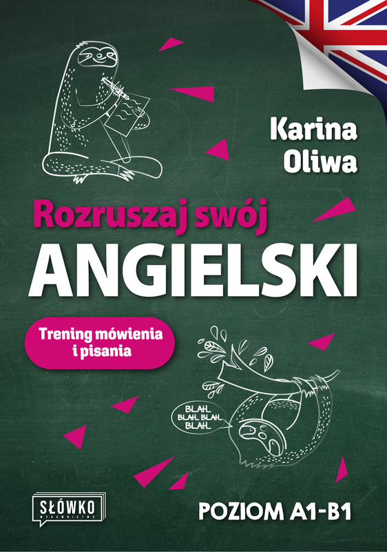 Rozruszaj swój angielski. Trening mówienia i pisania, Karina Oliwa