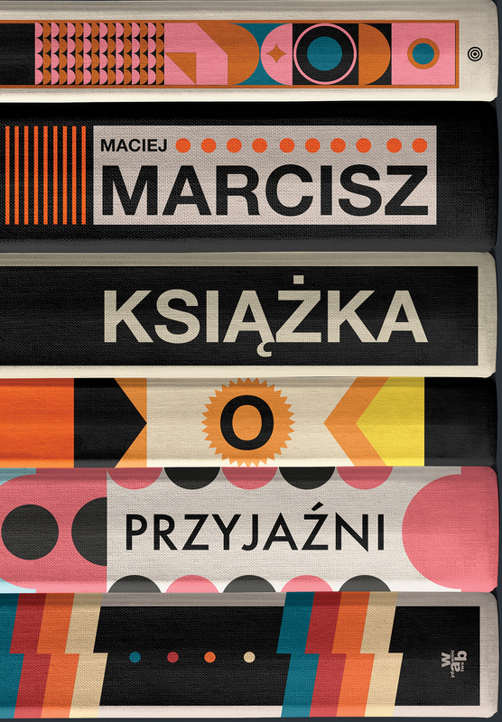 Książka o przyjaźni, Maciej Marcisz