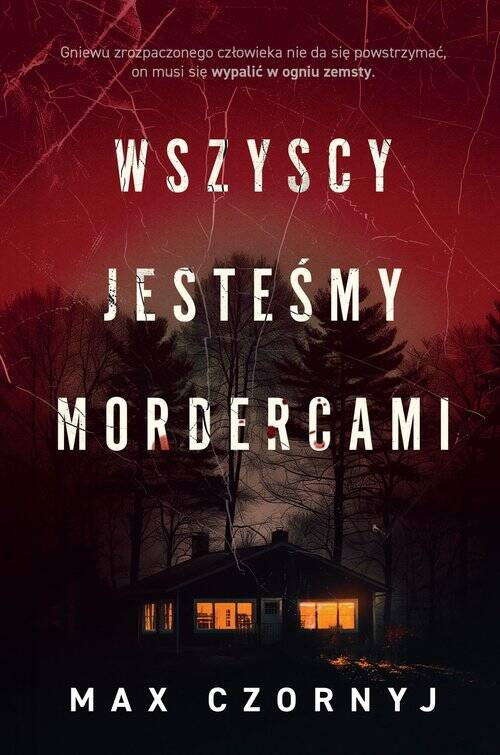 Wszyscy jesteśmy mordercami, Czornyj Max