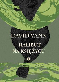 Halibut na Księżycu, David Vann