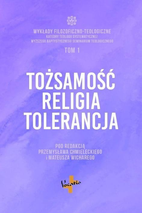 Tożsamość, religia, tolerancja, Przemysław Chmielecki