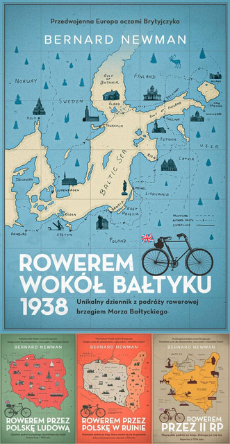 Rowerem wokół Bałtyku 1938 + Rowerem przez Polskę Ludową z 1958 roku + przez Polskę w ruinie + przez II RP PAKIET 4, Bernard Newman