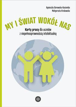 My i świat wokół nas. Karty pracy dla uczniów..., Agnieszka Borowska-Kociemba