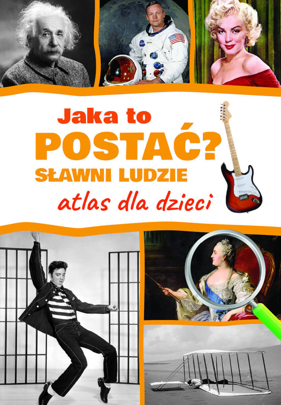 Jaka to postać? Sławni ludzie. Atlas dla dzieci, Jarosław Górski
