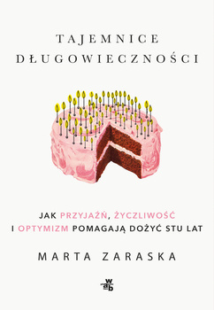 Tajemnice długowieczności, Marta Zaraska