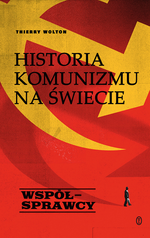 Historia komunizmu na świecie t. 3: Współsprawcy, Thierry Wolton