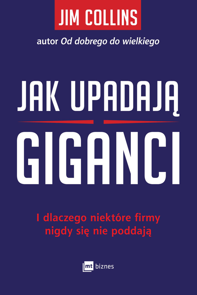 Jak upadają giganci, Jim Collins
