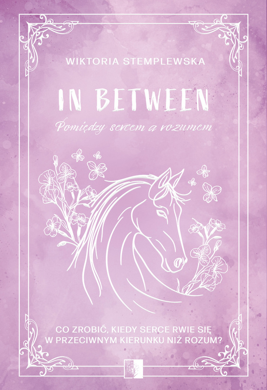In Between. Pomiędzy sercem a rozumem, Wiktoria Stemplewska