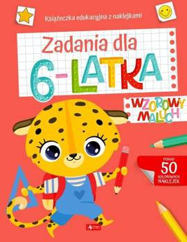 Wzorowy maluch. Zadania dla 6-latka - praca zbiorowa