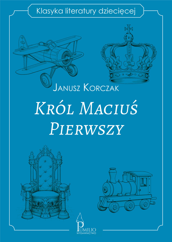 Król Maciuś Pierwszy, Janusz Korczak