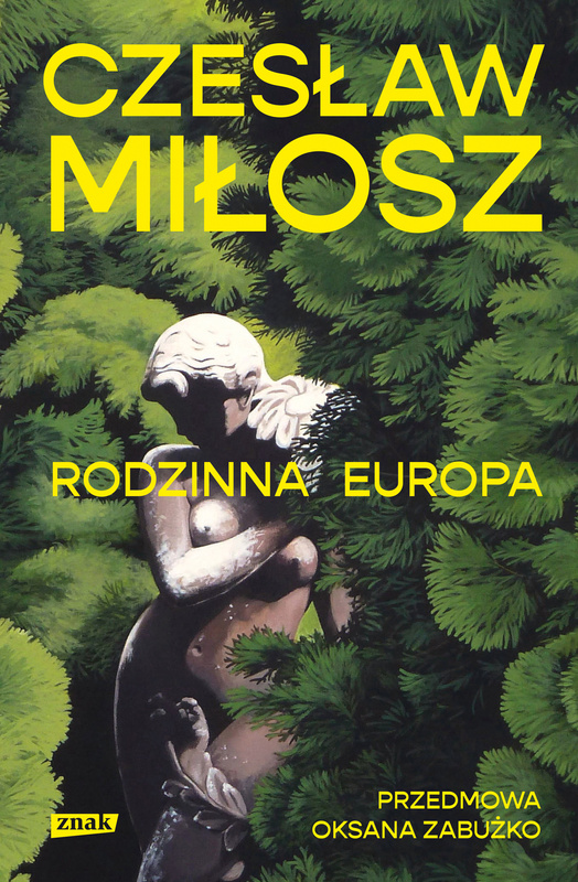 Rodzinna Europa, Czesław Miłosz