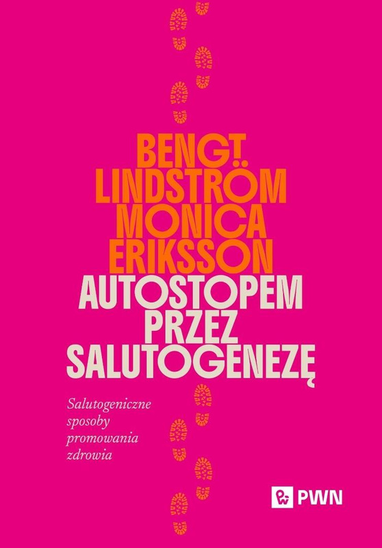 Autostopem przez salutogenezę, Bengt Lindstrom