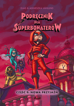 Podręcznik dla superbohaterów. Część 9: Nowa przyjaźń, Elias Vahlund