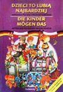 Dzieci to lubią najbardziej w wersji pol-niem. - praca zbiorowa