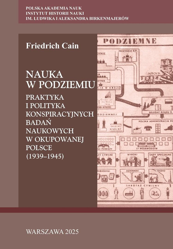 Nauka w podziemiu. Praktyka i polityka..., Friedrich Cain
