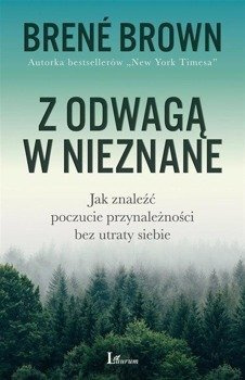 Z odwagą w nieznane, Brene Brown