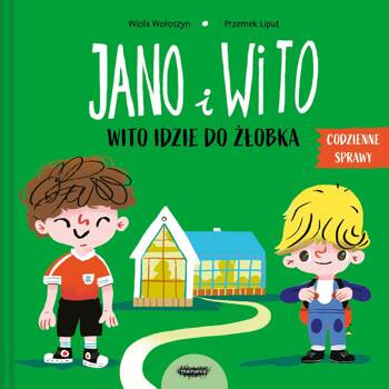 Jano i Wito. Wito idzie do żłobka, Wiola Wołoszyn