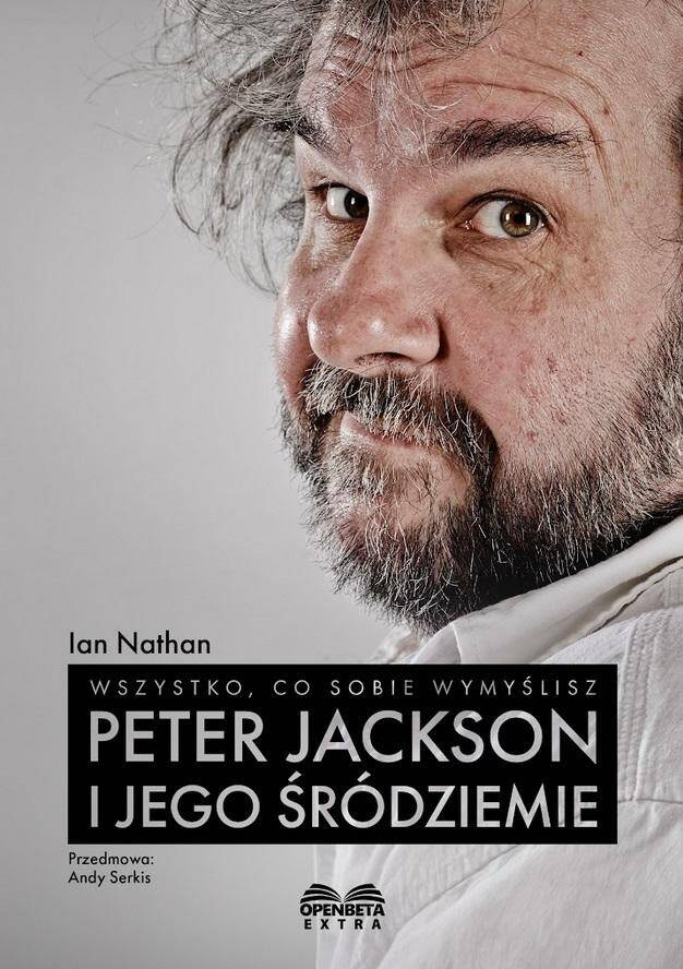 Wszystko, co sobie wymyślisz: Peter Jackson i jego, Ian Nathan