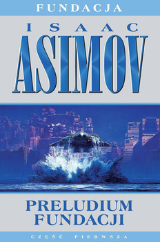 Preludium Fundacji, Isaac Asimov