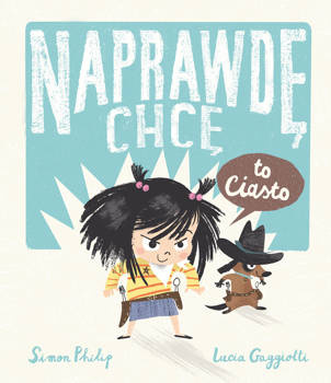 Naprawdę chcę to ciasto! Naprawdę chcę, tom 2, Simon Philip