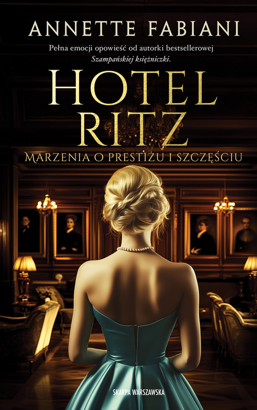 Hotel Ritz. Marzenia o prestiżu i szczęściu, Annette Fabiani